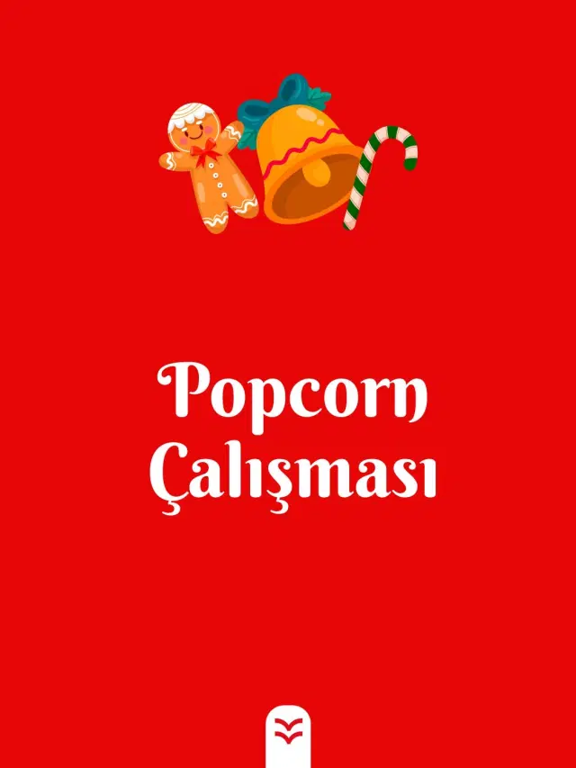 Popcorn Çalışması