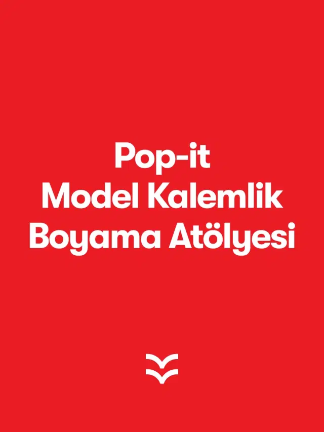 Pop İt Model Kalemlik Boyama Atölyesi