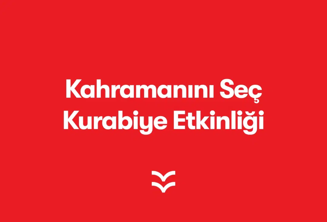 Kahramanını Seç Kurabiye Etkinliği                                                                                                                            