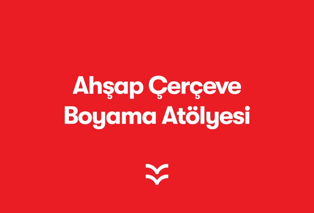 Ahşap Çerçeve Boyama Atölyesi