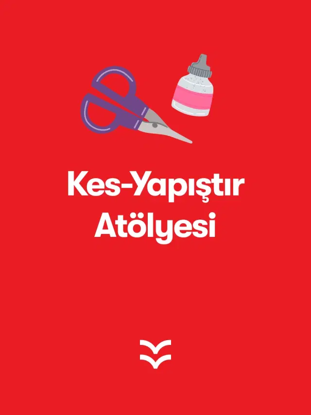 Kes - Yapıştır - Boya Çalışması