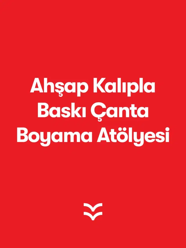 Ahşap Kalıp İle Çanta Boyama Atölyesi